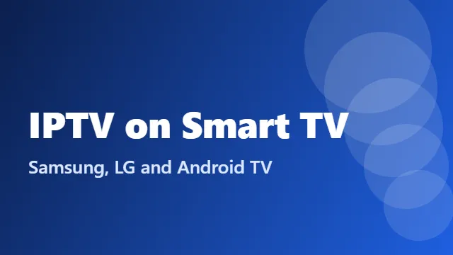 IPTV on Smart TV setup guide